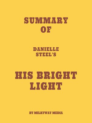 cover image of Summary of Danielle Steel's His Bright Light